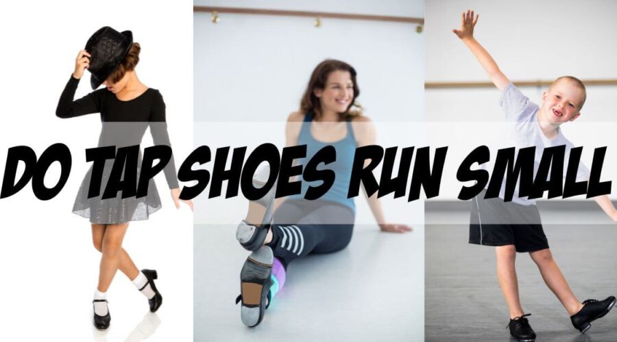 Do Tap Shoes Run Small (1)