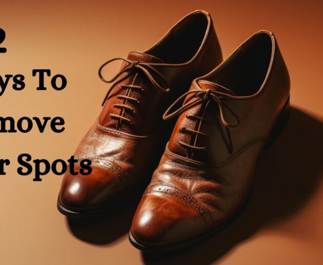 How To Remove Water Spots From Leather Shoes